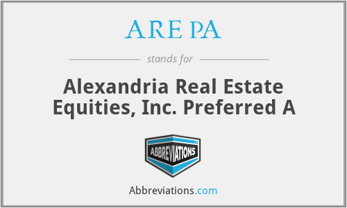 ARE PA - Alexandria Real Estate Equities, Inc. Preferred A